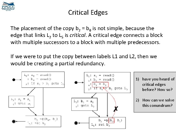 Critical Edges The placement of the copy b 2 = b 0 is not Critical Edges The placement of the copy b 2 = b 0 is not