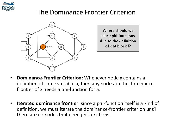 The Dominance Frontier Criterion Where should we place phi-functions due to the definition of The Dominance Frontier Criterion Where should we place phi-functions due to the definition of