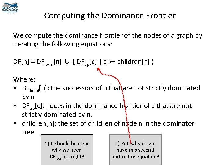 Computing the Dominance Frontier We compute the dominance frontier of the nodes of a Computing the Dominance Frontier We compute the dominance frontier of the nodes of a