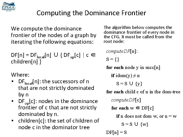 Computing the Dominance Frontier We compute the dominance frontier of the nodes of a Computing the Dominance Frontier We compute the dominance frontier of the nodes of a