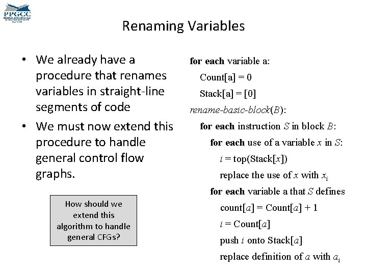 Renaming Variables • We already have a procedure that renames variables in straight-line segments Renaming Variables • We already have a procedure that renames variables in straight-line segments