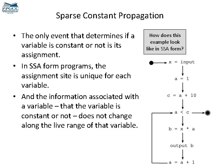 Sparse Constant Propagation • The only event that determines if a variable is constant Sparse Constant Propagation • The only event that determines if a variable is constant
