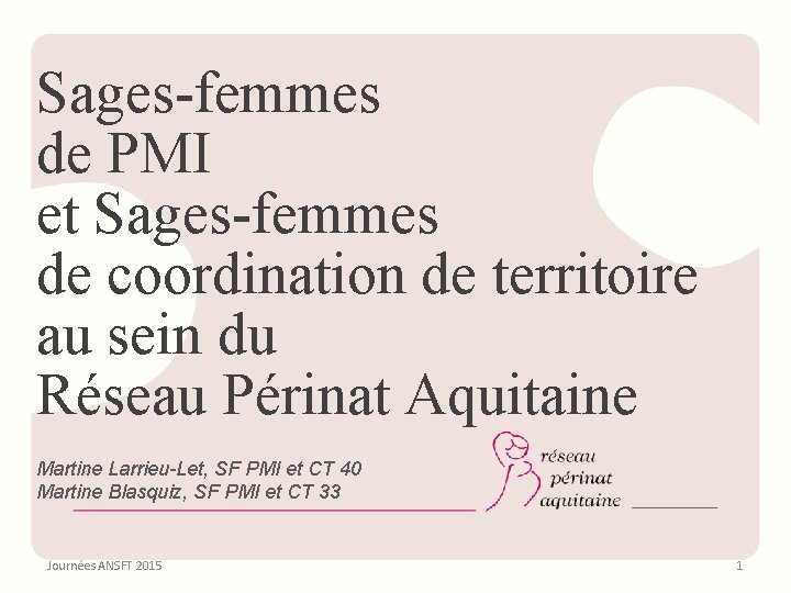 Sages-femmes de PMI et Sages-femmes de coordination de territoire au sein du Réseau Périnat