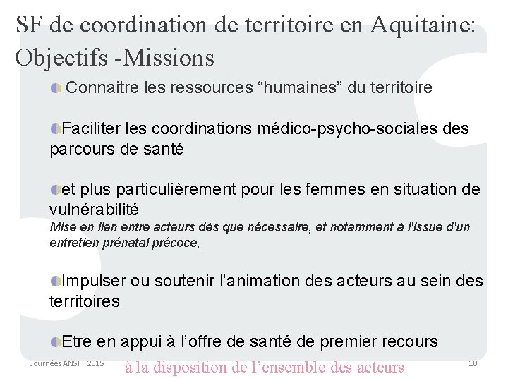 SF de coordination de territoire en Aquitaine: Objectifs -Missions Connaitre les ressources “humaines” du