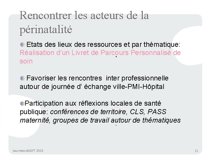 Rencontrer les acteurs de la périnatalité Etats des lieux des ressources et par thématique: