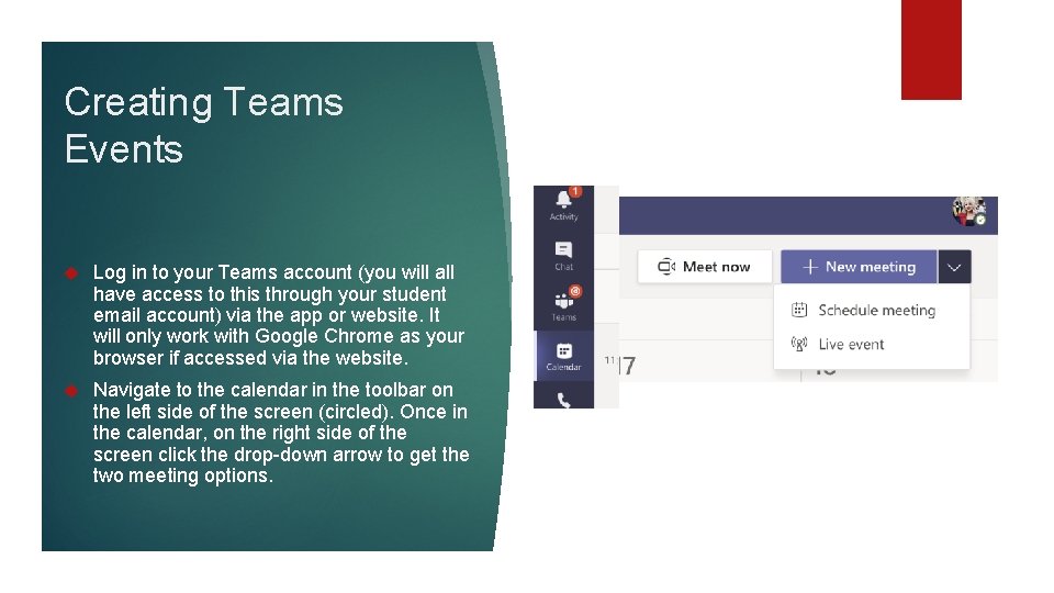 Creating Teams Events Log in to your Teams account (you will all have access