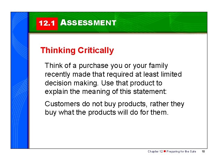 12. 1 ASSESSMENT Thinking Critically Think of a purchase you or your family recently