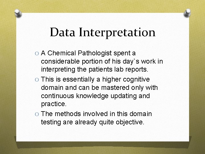 Data Interpretation O A Chemical Pathologist spent a considerable portion of his day`s work Data Interpretation O A Chemical Pathologist spent a considerable portion of his day`s work