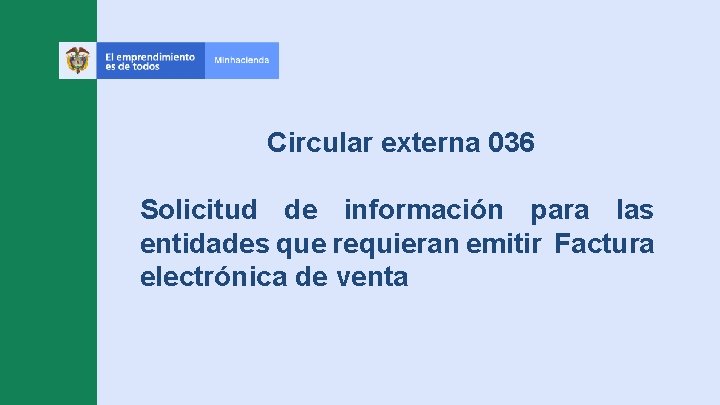 Circular externa 036 Solicitud de información para las entidades que requieran emitir Factura electrónica