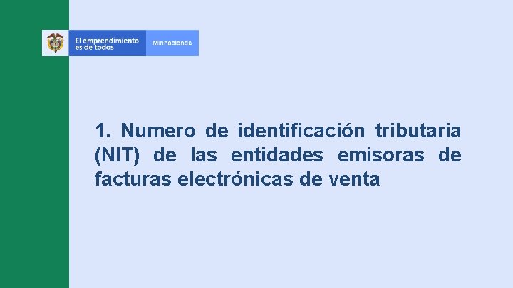 1. Numero de identificación tributaria (NIT) de las entidades emisoras de facturas electrónicas de