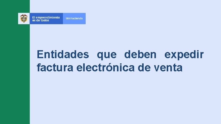 Entidades que deben expedir factura electrónica de venta 