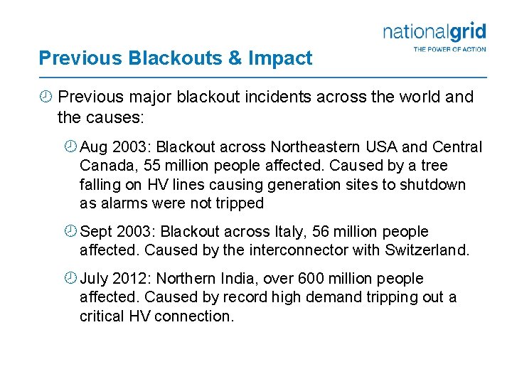 Previous Blackouts & Impact ¾ Previous major blackout incidents across the world and the