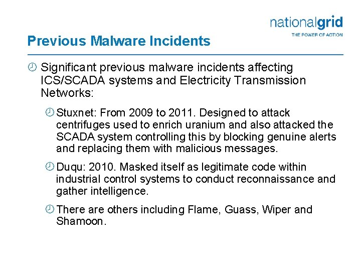 Previous Malware Incidents ¾ Significant previous malware incidents affecting ICS/SCADA systems and Electricity Transmission