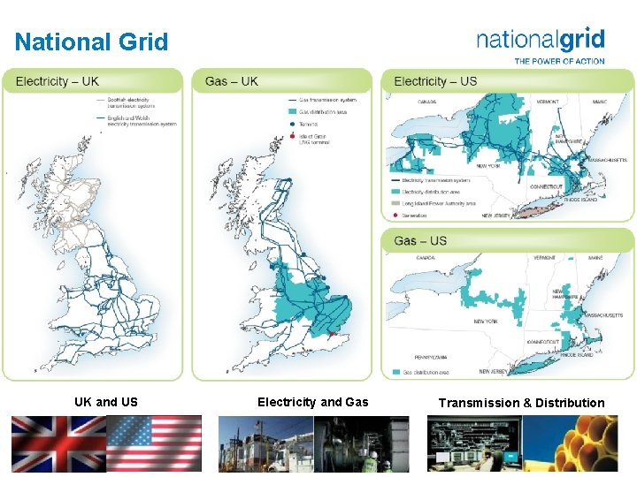 National Grid UK and US Electricity and Gas Transmission & Distribution 2 