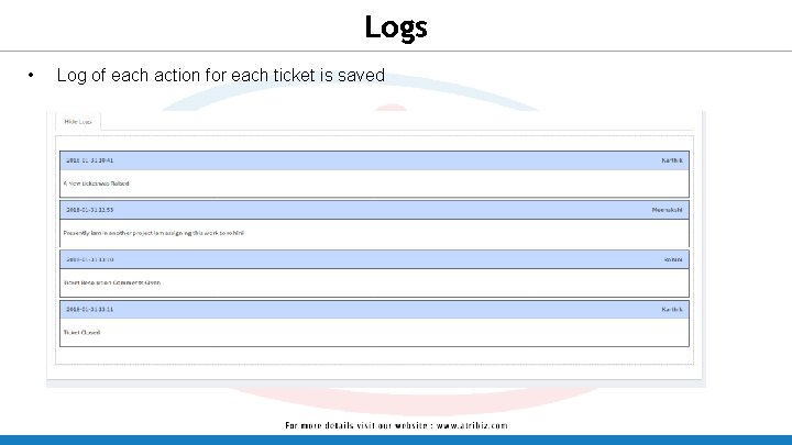 Logs • Log of each action for each ticket is saved 