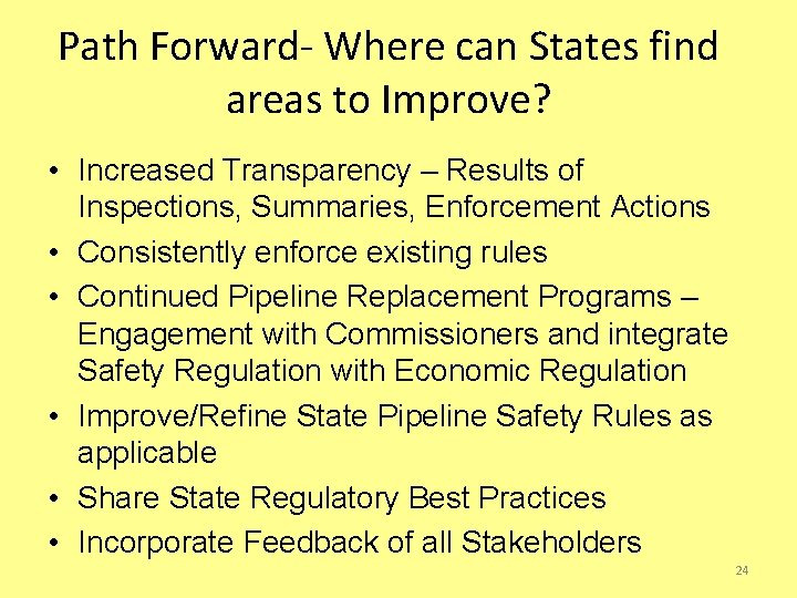 Path Forward- Where can States find areas to Improve? • Increased Transparency – Results