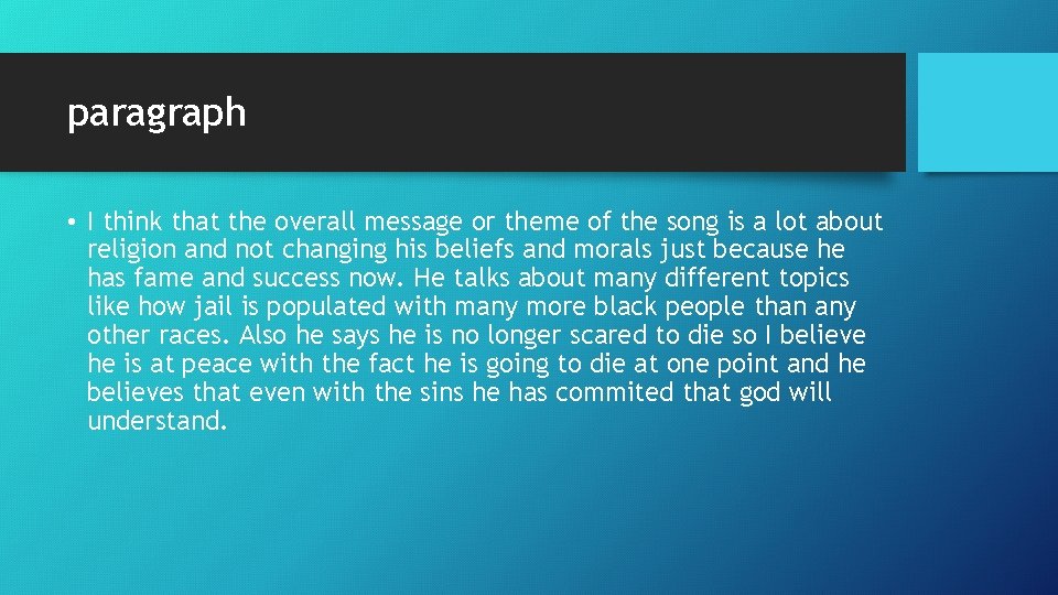 paragraph • I think that the overall message or theme of the song is