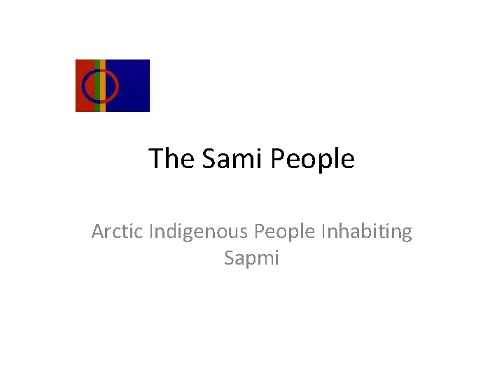 The Sami People Arctic Indigenous People Inhabiting Sapmi 