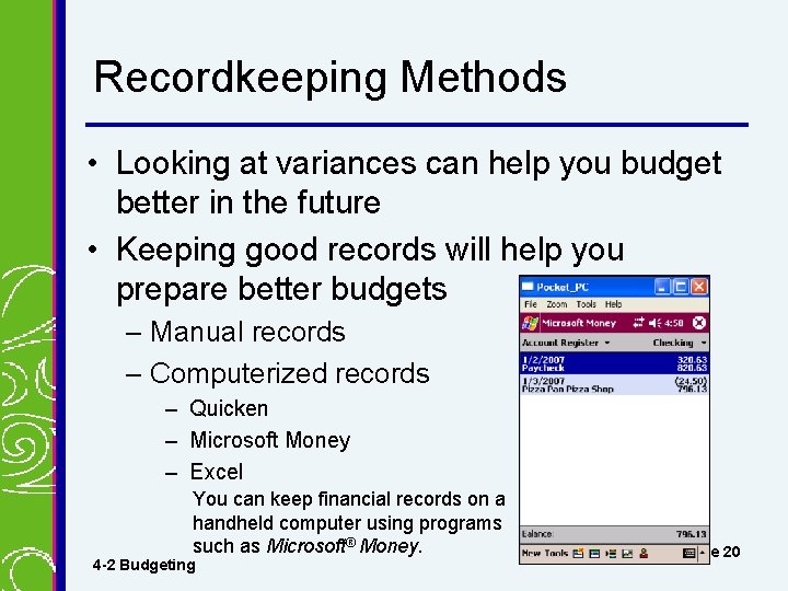 Recordkeeping Methods • Looking at variances can help you budget better in the future Recordkeeping Methods • Looking at variances can help you budget better in the future