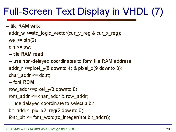 Full-Screen Text Display in VHDL (7) -- tile RAM write addr_w <=std_logic_vector(cur_y_reg & cur_x_reg);