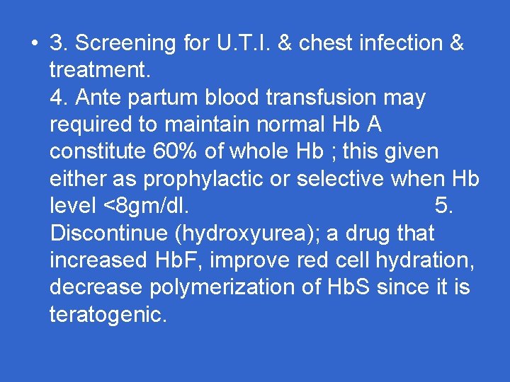  • 3. Screening for U. T. I. & chest infection & treatment. 4.