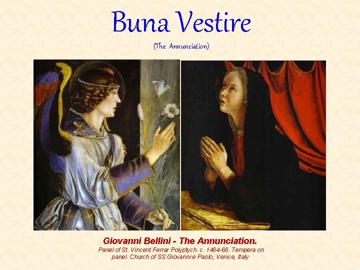 Buna Vestire (The Annunciation) Giovanni Bellini - The Annunciation. Panel of St. Vincent Ferrar