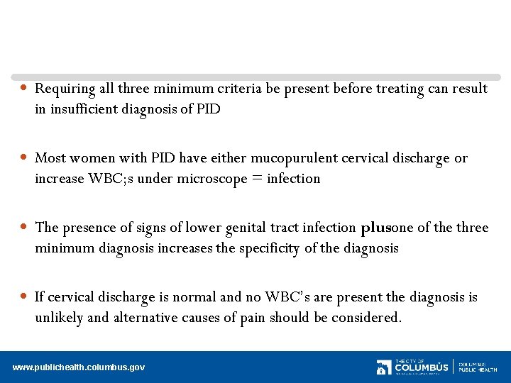  Requiring all three minimum criteria be present before treating can result in insufficient