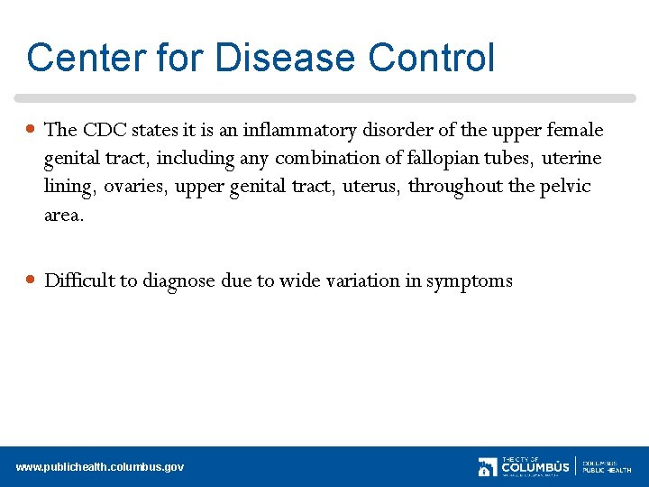 Center for Disease Control The CDC states it is an inflammatory disorder of the