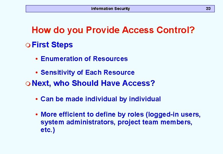 Information Security How do you Provide Access Control? m First Steps • Enumeration of Information Security How do you Provide Access Control? m First Steps • Enumeration of