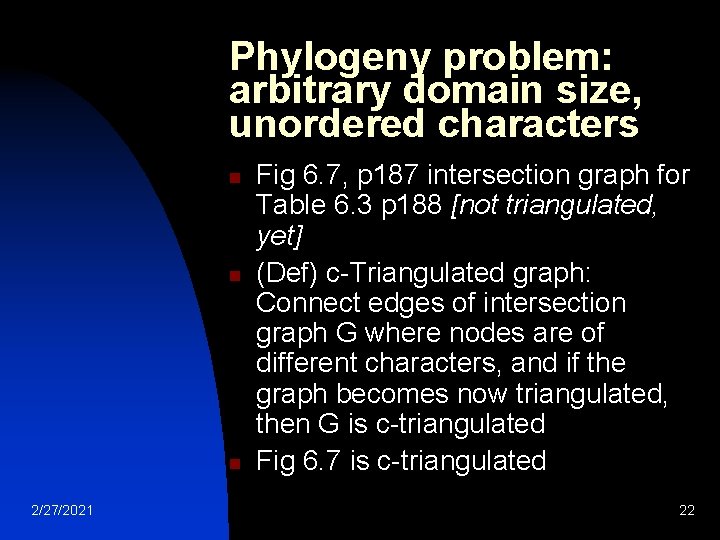 Phylogeny problem: arbitrary domain size, unordered characters n n n 2/27/2021 Fig 6. 7,