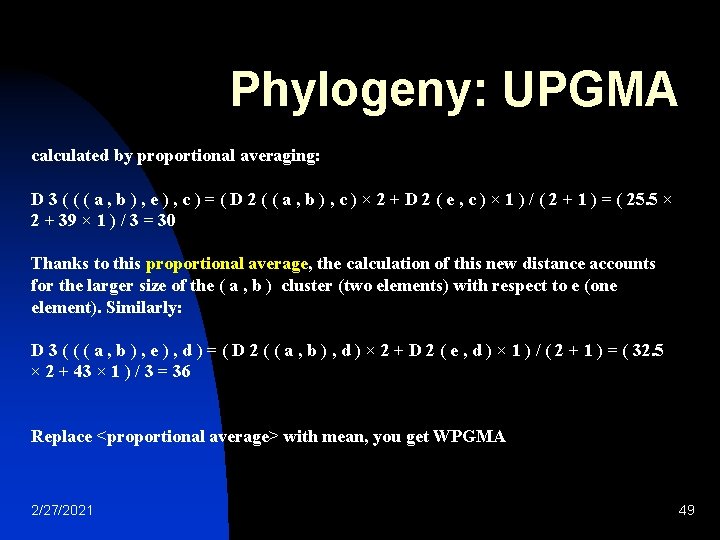 Phylogeny: UPGMA calculated by proportional averaging: D 3 ( ( ( a , b Phylogeny: UPGMA calculated by proportional averaging: D 3 ( ( ( a , b