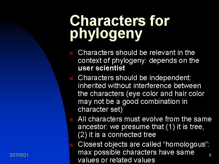 Characters for phylogeny n n 2/27/2021 Characters should be relevant in the context of