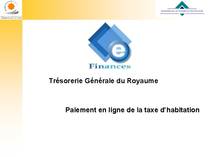 Trésorerie Générale du Royaume Paiement en ligne de la taxe d’habitation 