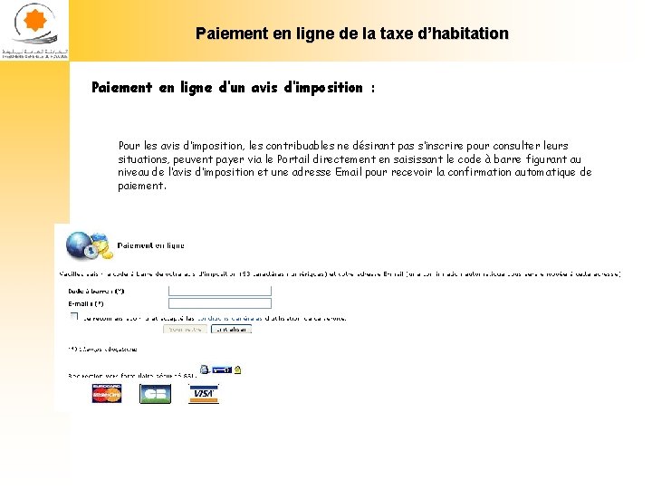 Paiement en ligne de la taxe d’habitation Paiement en ligne d’un avis d’imposition :