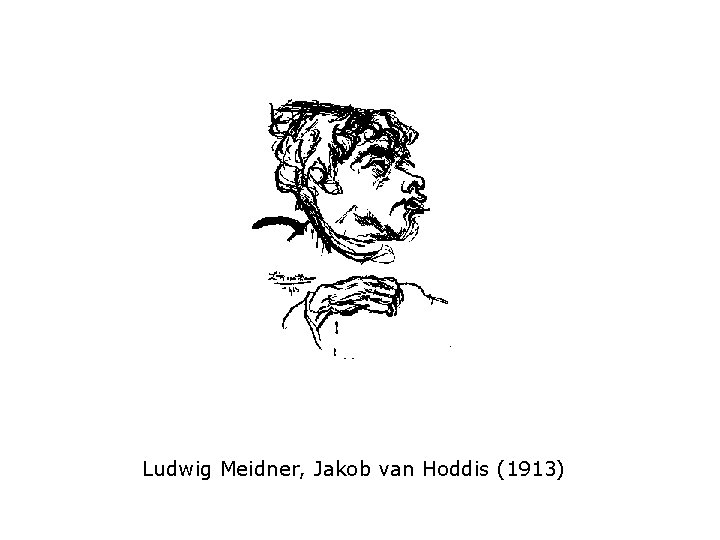 Ludwig Meidner, Jakob van Hoddis (1913) 