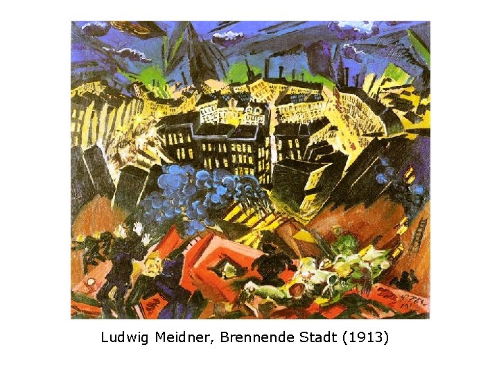 Ludwig Meidner, Brennende Stadt (1913) 