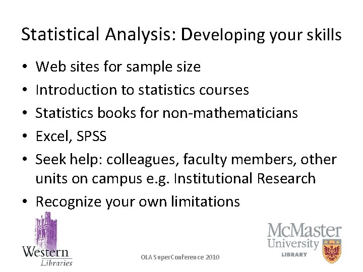 Statistical Analysis: Developing your skills Web sites for sample size Introduction to statistics courses