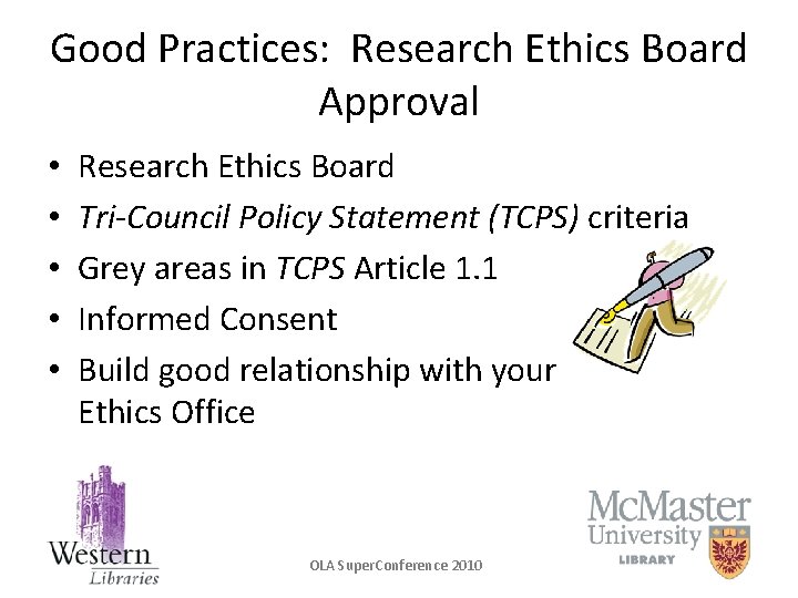 Good Practices: Research Ethics Board Approval • • • Research Ethics Board Tri-Council Policy