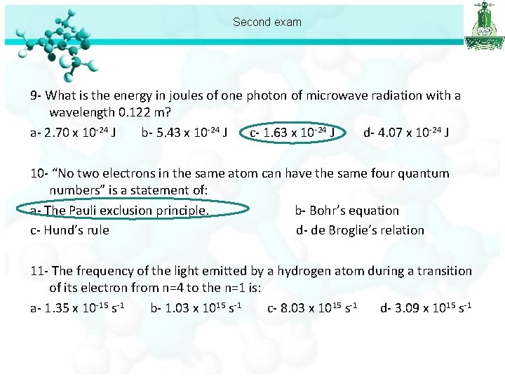 Second exam 9 - What is the energy in joules of one photon of