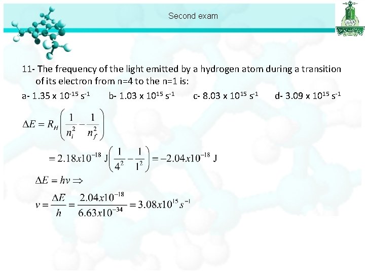 Second exam 11 - The frequency of the light emitted by a hydrogen atom