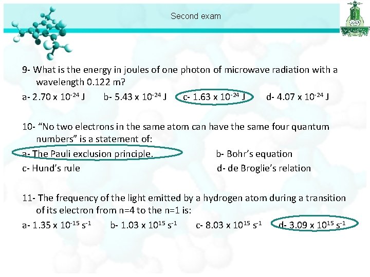 Second exam 9 - What is the energy in joules of one photon of