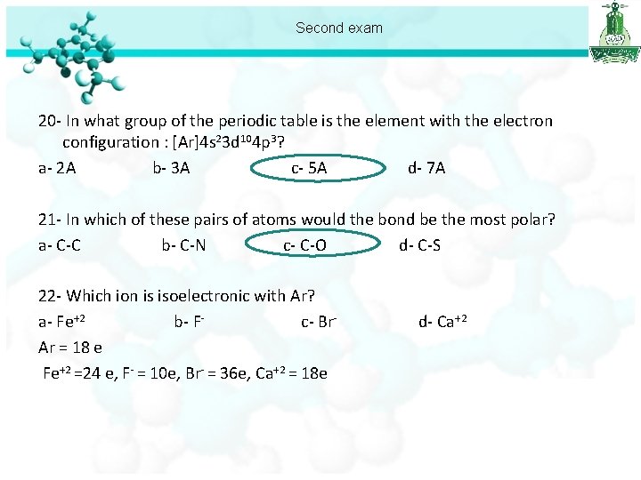 Second exam 20 - In what group of the periodic table is the element