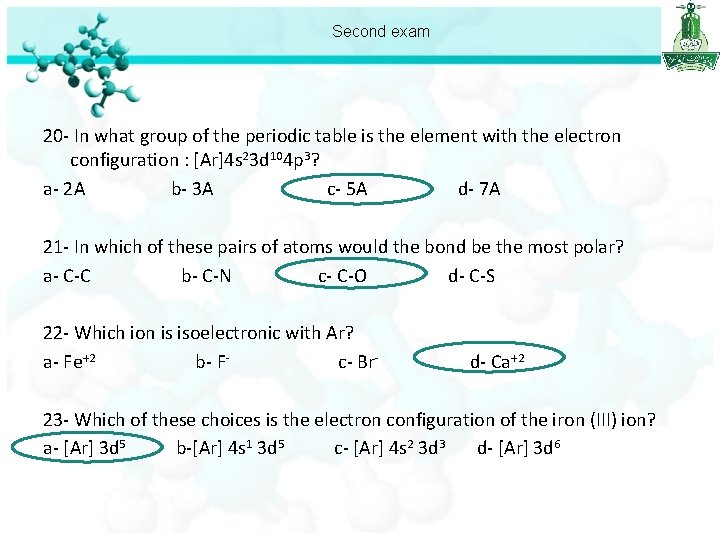 Second exam 20 - In what group of the periodic table is the element