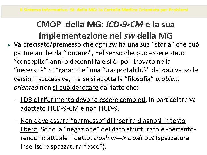 Il Sistema Informativo -SI- della MG: la Cartella Medica Orientata per Problemi CMOP della