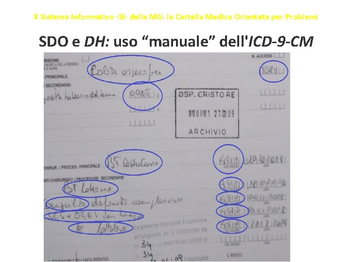 Il Sistema Informativo -SI- della MG: la Cartella Medica Orientata per Problemi SDO e