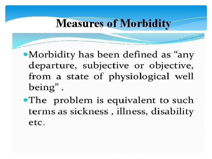 Measures of Morbidity Measures of Morbidity