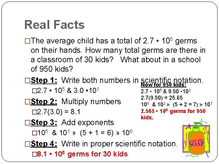 Real Facts �The average child has a total of 2. 7 • 105 germs