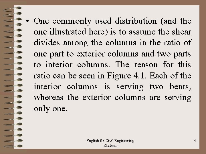  • One commonly used distribution (and the one illustrated here) is to assume