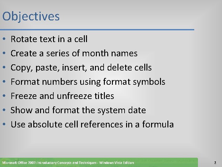 Objectives • • Rotate text in a cell Create a series of month names