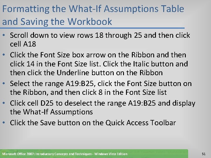 Formatting the What-If Assumptions Table and Saving the Workbook • Scroll down to view